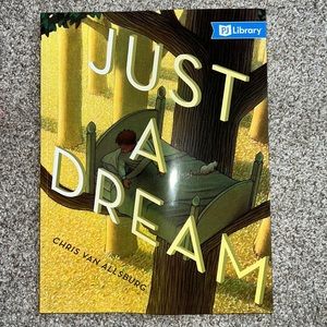 Just a Dream by Chris Van Allsburg